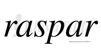 Raspar no lleva tilde con vocal tónica en la segunda «a»