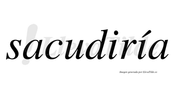 Sacudiría  lleva tilde con vocal tónica en la segunda «i»