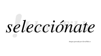 Selecciónate lleva tilde con vocal tónica en la «o»