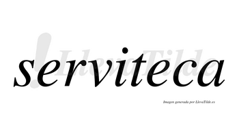 Serviteca  no lleva tilde con vocal tónica en la segunda «e»