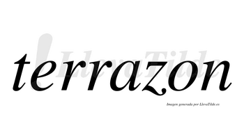 Terrazon  no lleva tilde con vocal tónica en la «a»