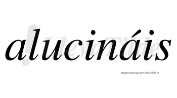 Alucináis  lleva tilde con vocal tónica en la segunda «a»