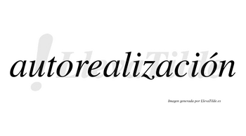 Autorealización  lleva tilde con vocal tónica en la segunda «o»