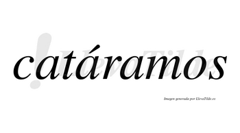 Catáramos  lleva tilde con vocal tónica en la segunda «a»