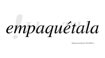 Empaquétala  lleva tilde con vocal tónica en la segunda «e»