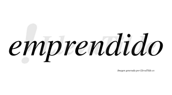Emprendido no lleva tilde con vocal tónica en la «i»