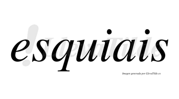 Esquiais no lleva tilde con vocal tónica en la «e»