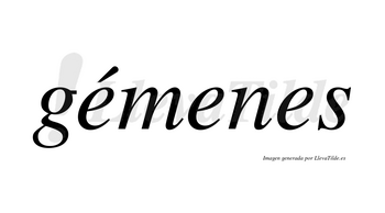 Gémenes lleva tilde con vocal tónica en la primera «e»