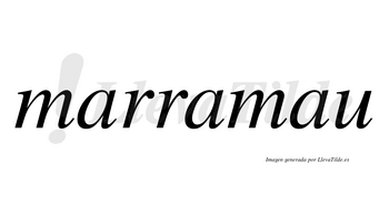 Marramau no lleva tilde con vocal tónica en la segunda «a»