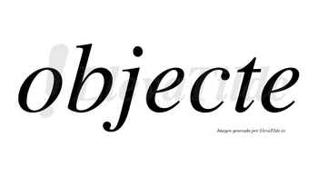 Objecte no lleva tilde con vocal tónica en la primera «e»
