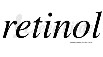 Retinol  no lleva tilde con vocal tónica en la «o»