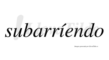 Subarríendo  lleva tilde con vocal tónica en la «i»