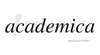 Academica no lleva tilde con vocal tónica en la «i»
