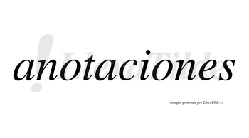 Anotaciones  no lleva tilde con vocal tónica en la segunda «o»