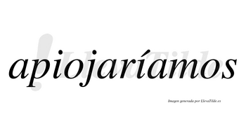 Apiojaríamos  lleva tilde con vocal tónica en la segunda «i»