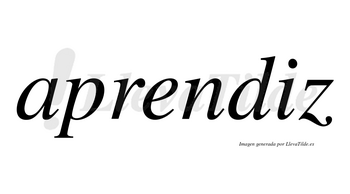 Aprendiz  no lleva tilde con vocal tónica en la «i»