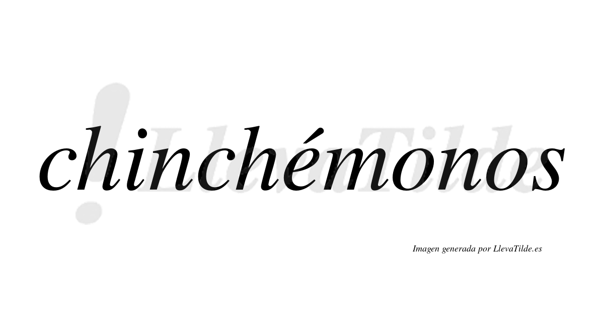 Chinchémonos  lleva tilde con vocal tónica en la "e"