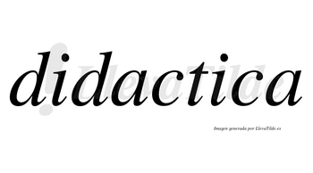 Didactica no lleva tilde con vocal tónica en la segunda «i»