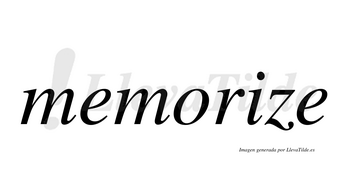 Memorize  no lleva tilde con vocal tónica en la «i»