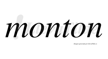 Monton no lleva tilde con vocal tónica en la primera «o»