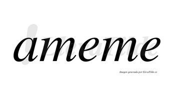 Ameme no lleva tilde con vocal tónica en la primera «e»