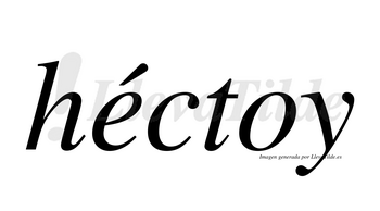 Héctoy  lleva tilde con vocal tónica en la «e»