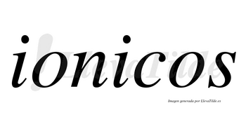 Ionicos no lleva tilde con vocal tónica en la segunda «i»