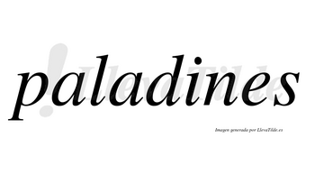 Paladines  no lleva tilde con vocal tónica en la «i»