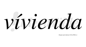 Vívienda  lleva tilde con vocal tónica en la primera «i»