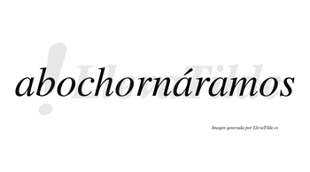 Abochornáramos  lleva tilde con vocal tónica en la segunda «a»