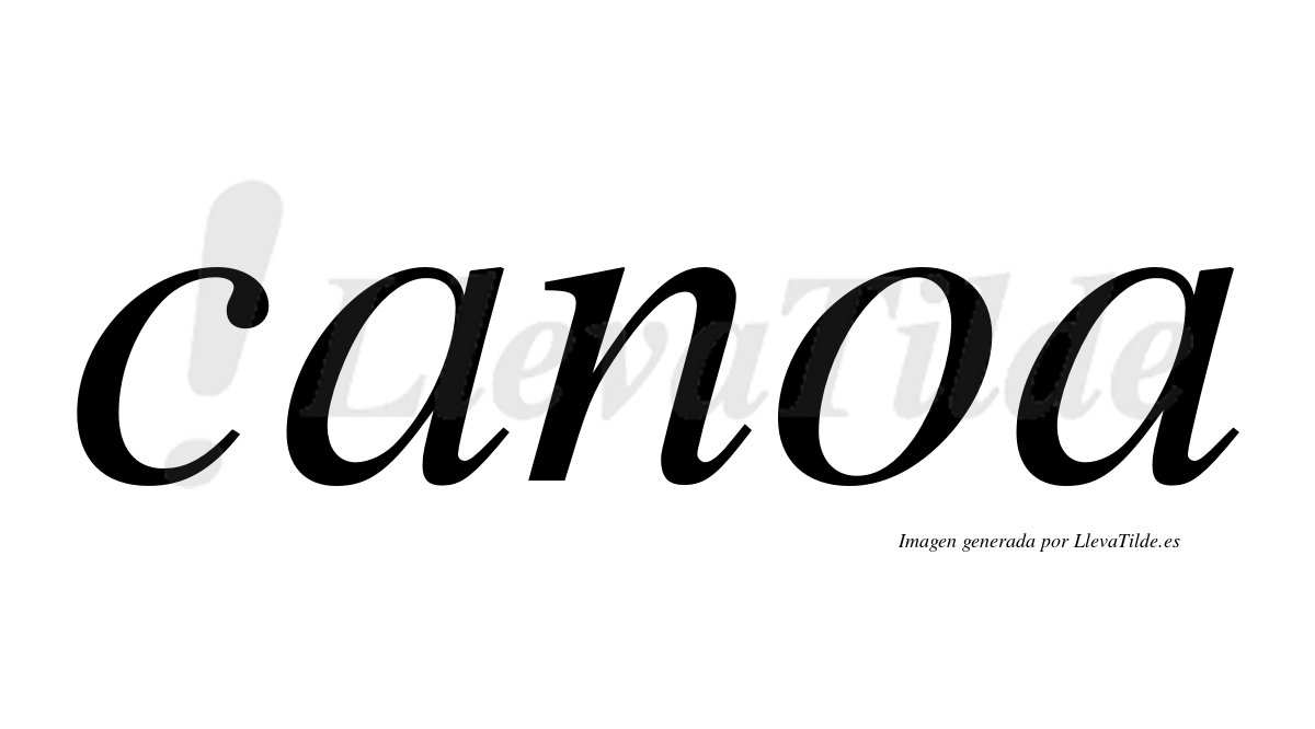 Canoa  no lleva tilde con vocal tónica en la "o"