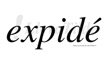 Expidé  lleva tilde con vocal tónica en la segunda «e»