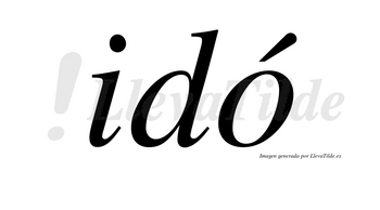 Idó lleva tilde con vocal tónica en la «o»