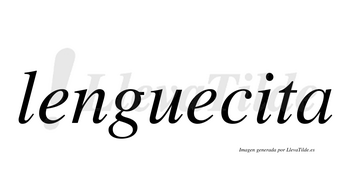 Lenguecita  no lleva tilde con vocal tónica en la «i»