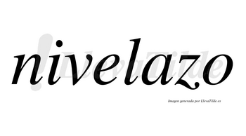 Nivelazo no lleva tilde con vocal tónica en la «a»