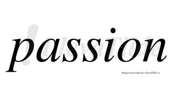 Passion no lleva tilde con vocal tónica en la «a»