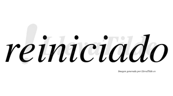 Reiniciado no lleva tilde con vocal tónica en la «a»