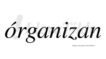 Órganizan  lleva tilde con vocal tónica en la «o»