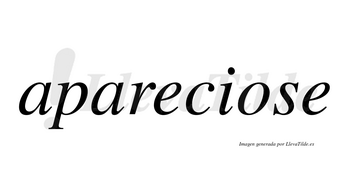 Apareciose  no lleva tilde con vocal tónica en la «o»