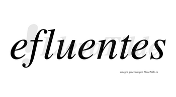 Efluentes no lleva tilde con vocal tónica en la segunda «e»