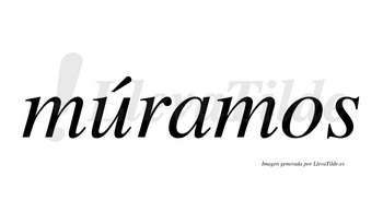 Múramos  lleva tilde con vocal tónica en la «u»