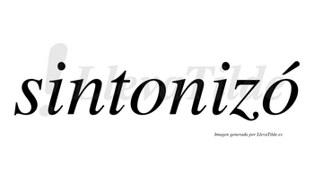 Sintonizó  lleva tilde con vocal tónica en la segunda «o»