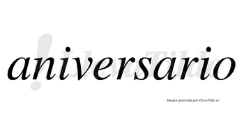 Aniversario  no lleva tilde con vocal tónica en la segunda «a»