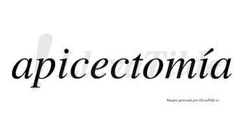 Apicectomía  lleva tilde con vocal tónica en la segunda «i»