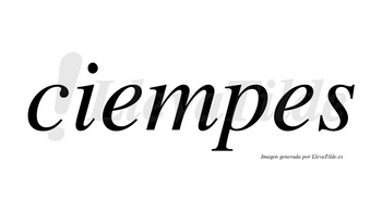 Ciempes no lleva tilde con vocal tónica en la primera «e»