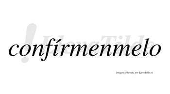 Confírmenmelo  lleva tilde con vocal tónica en la «i»