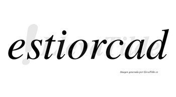 Estiorcad  no lleva tilde con vocal tónica en la «a»