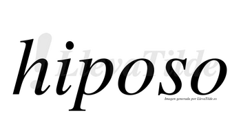 Hiposo no lleva tilde con vocal tónica en la primera «o»