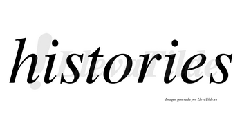 Histories no lleva tilde con vocal tónica en la «o»