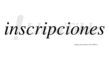 Inscripciones  no lleva tilde con vocal tónica en la «o»
